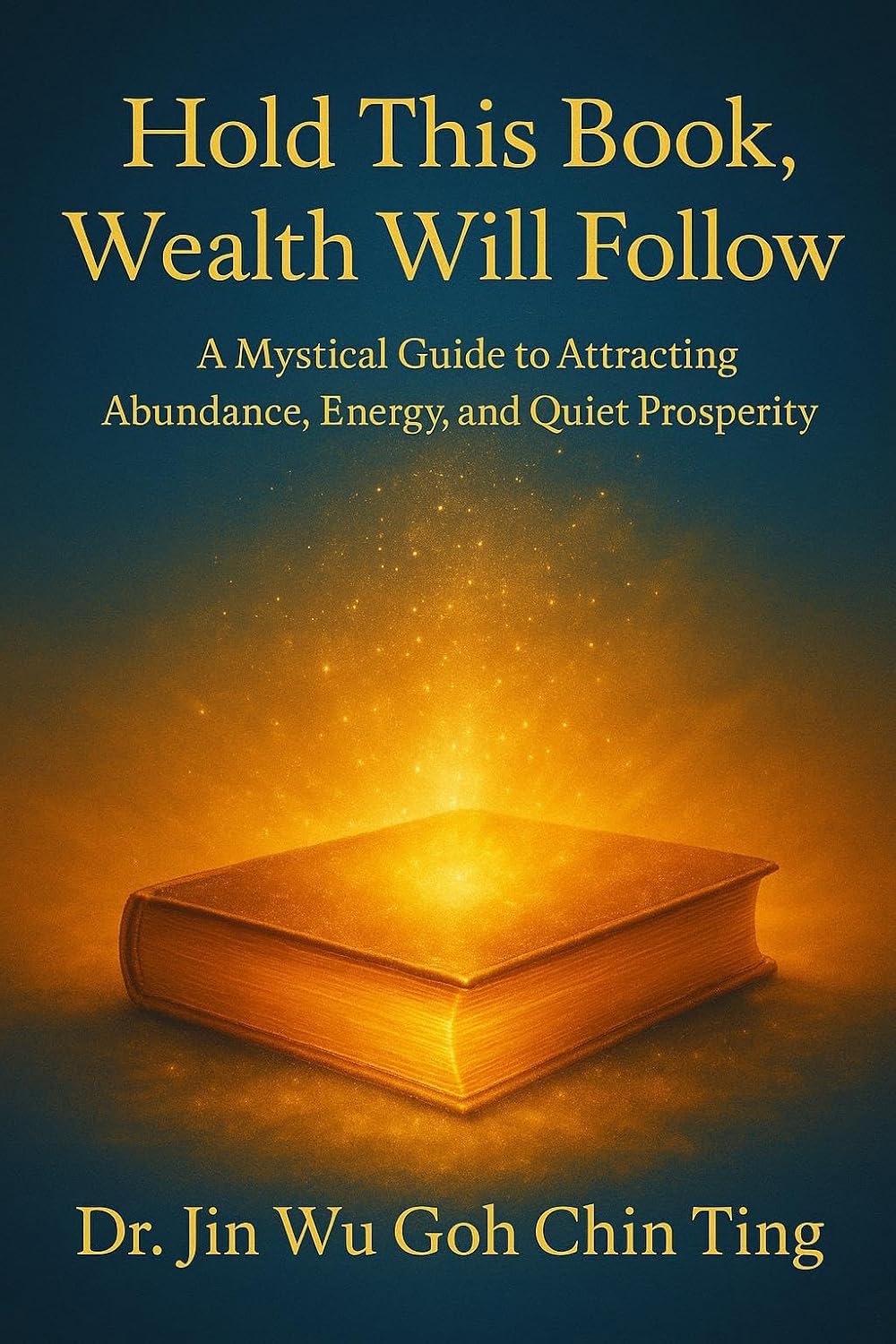Hold This Book, Wealth Will Follow
