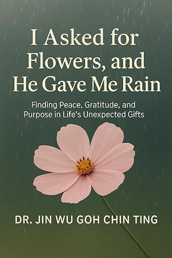 I Asked for Flowers, and He Gave Me Rain
